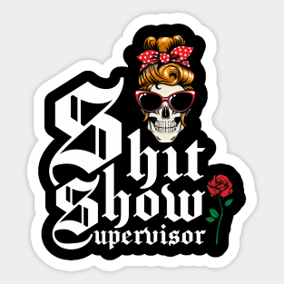 Shit Show Supervisor, Crew Member, Welcome To The Shit Show Sticker